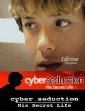 Cyber Seduction: His Secret Life