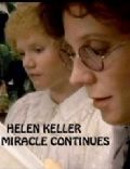 Helen Keller: The Miracle Continues