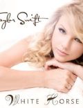 Taylor Swift: White Horse