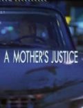 A Mother's Justice