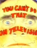 You Can't Do That on Television