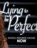 Lying to Be Perfect