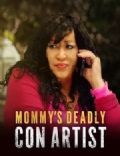 Mommy's Deadly Con Artist