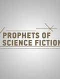 Prophets of Science Fiction