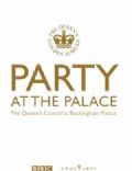 Party at the Palace: The Queen&#x27;s Concerts, Buckingham Palace