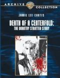 Death of a Centerfold: The Dorothy Stratten Story