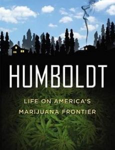 Humboldt: Life on America's Marijuana Frontier