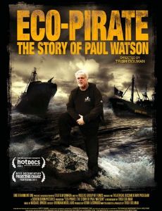 Eco-Pirate: The Story of Paul Watson
