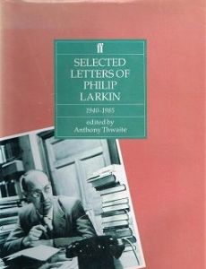 Selected Letters of Philip Larkin, 1940–1985