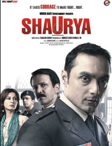Shaurya: It Takes Courage to Make Right... Right