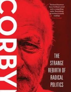 Corbyn: The Strange Rebirth of Radical Politics