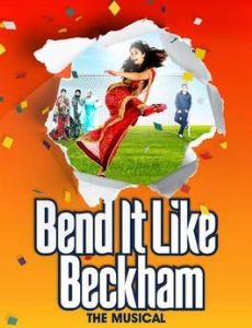 Bend It Like Beckham the Musical