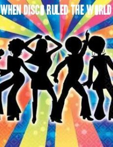 When Disco Ruled the World