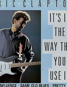 It's in The Way That You Use It
