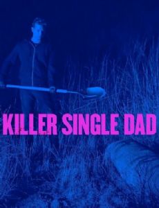 Killer Single Dad