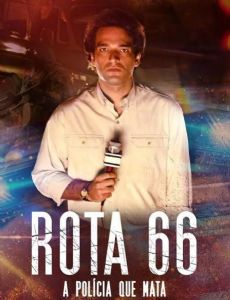 Rota 66: A Polícia que Mata