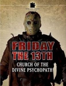 Friday the 13th: Church of the Divine Psychopath