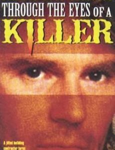 Through the Eyes of a Killer
