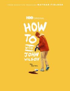 How to with John Wilson