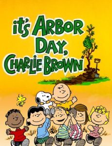 It's Arbor Day, Charlie Brown