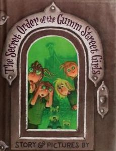 The Secret Order of the Gumm Street Girls