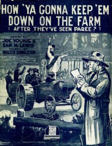 How Ya Gonna Keep 'em Down on the Farm (After They've Seen Paree)?