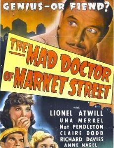 The Mad Doctor of Market Street
