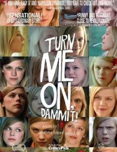 Turn Me On, Dammit!
