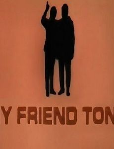 My Friend Tony