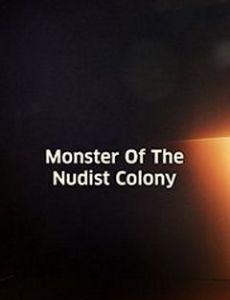Monster of the Nudist Colony