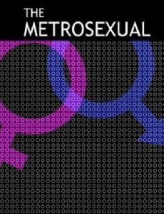 The Metrosexual