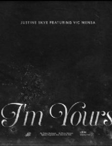 Justine Skye & Vic Mensa: I'm Yours