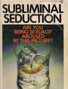 Subliminal Seduction