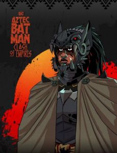 Aztec Batman: Clash of Empires