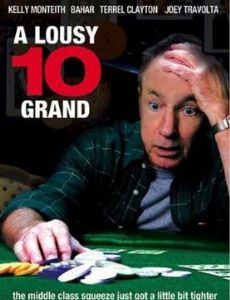 A Lousy 10 Grand