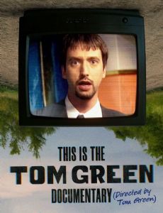 This Is the Tom Green Documentary