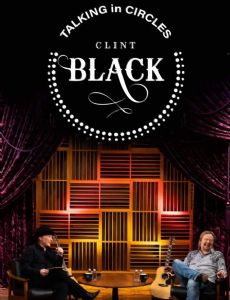 Talking in Circles with Clint Black