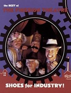 Shoes for Industry: The Best of the Firesign Theatre