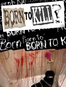 Born to Kill?
