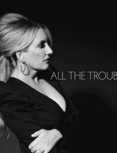 All The Trouble