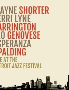 Live at the Detroit Jazz Festival