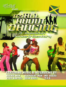 It's All About Dancing: A Jamaican Dance-U-Mentary