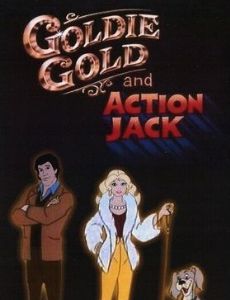 Goldie Gold and Action Jack