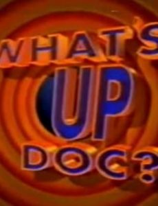 What's Up Doc?