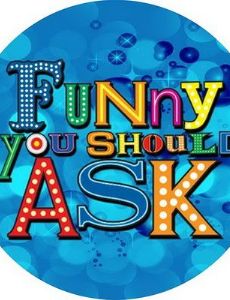 Funny You Should Ask