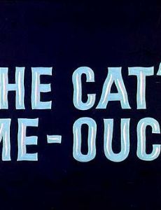 The Cat's Me-Ouch