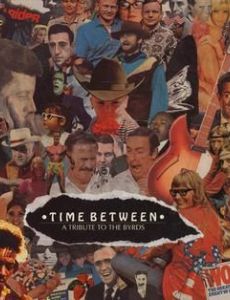 Time Between – A Tribute to The Byrds