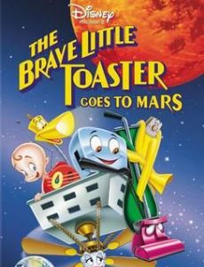 The Brave Little Toaster Goes to Mars