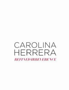 Carolina Herrera Refined Irreverence