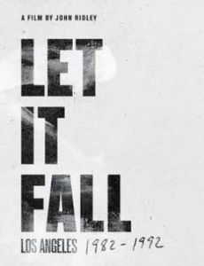 Let It Fall: Los Angeles 1982-1992